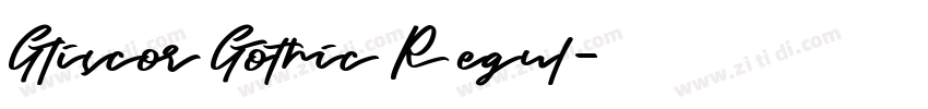 Gliscor Gothic Regul字体转换